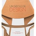 Un si�cle de design : Le Programme Liliane et David Stewart pour le design moderne