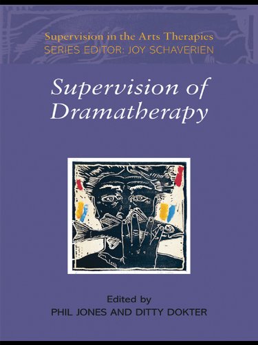 Supervision of Dramatherapy (Supervision in the Arts Therapies)