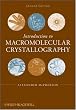 Introduction to Macromolecular Crystallography