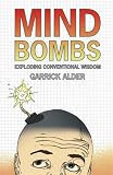 Mind Bombs: Exploding Conventional Wisdom