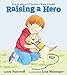 Raising a Hero