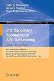 Interdisciplinary approaches to adaptive learning : a look at the neighbours : first International Conference on Interdisciplinary Research on Technology, Education and Communication, ITEC 2010, Kortr