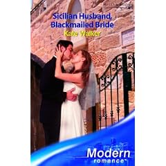 Sicilian Husband, Blackmailed Bride (Modern Romance) (Modern Romance)