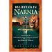 Believing in Narnia: A Kid's Guide to Unlocking the Secret Symbols of Faith in C.S. Lewis' The Chronicles of Narnia
