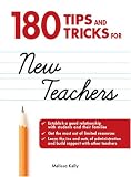 180 Tips and Tricks for New Teachers