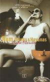 Rum, Drinks and Havanas. Cuba Classics