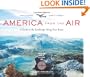 America from the Air: A Guide to the Landscape Along Your Route