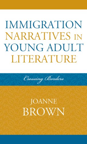 Immigration Narratives in Young Adult Literature: Crossing Borders (Studies in Young Adult Literature)