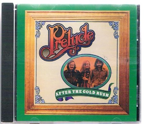 Prelude - After The Gold Rush - Zortam Music