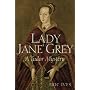Lady Jane Grey: A Tudor Mystery by E. W. Ives
