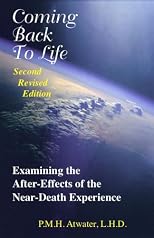 Coming Back To Life: Examining the After-Effects of the Near-Death Experience
