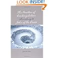 Practice of Contemplation According to John of the Cross by James R. Kinn