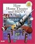 How Home Theater and HDTV Work
