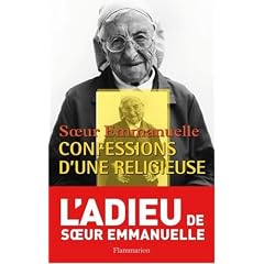 Soeur Emmanuelle : Confessions d'une religieuse