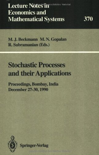 Stochastic Processes and their Applications: Proceedings of the Symposium held in honour of Professor S.K. Srinivasan at the Indian Institute of Technology ... Notes in Economics and Mathematical Systems)