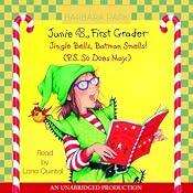 Junie B., First Grader: Jingle Bells, Batman Smells! | Barbara Park