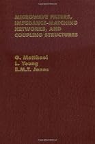Microwave Filters, Impedence-Matching Networks, and Coupling Structures