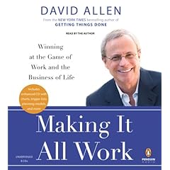 Making It All Work  Winning at the Game of Work and the Business of Life