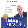 Making It All Work: Winning at the Game of Work and the Business of Life