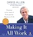 Making It All Work: Winning at the Game of Work and the Business of Life