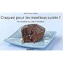 Craquez pour les moelleux sucr�s ! : 30 recettes au coeur fondant