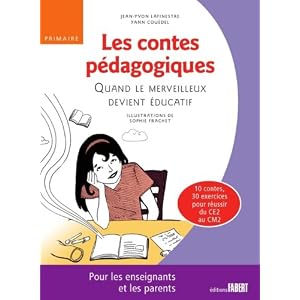 Les contes p�dagogiques. Quand le merveilleux devient �ducatif
