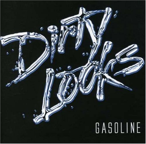 Dirty Looks - Gasoline - Zortam Music