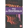 Vins de Bordeaux : Libournais, M�doc, Graves et liquoreux