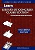 Learn Library of Congress Classification, Second North American Edition (Library Education Series) (Library Education Series)