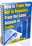 How to Triple Your Opt In Requests From the Same Amount of Traffic Without Spending A Penny! New Century Edition with DirectLink Technology 51d4jdLMjML. SL160 How to Triple Your Opt In Requests From the Same Amount of Traffic Without Spending A Penny! New Century Edition with DirectLink Technology