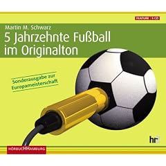 5 Jahrzehnte Fu�ball im Originalton. Sonderausgabe