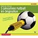 5 Jahrzehnte Fu�ball im Originalton. Sonderausgabe
