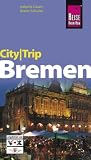 CityTrip Bremen - Izabella Garwin, Dieter Schulze