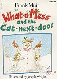 What-a-mess and the Cat-next-door