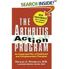 The Arthritis Action Program: An Integrated Plan of Traditional and Complementary... by  Michael E. Weinblatt M.D.