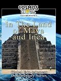 Cosmos Global Documentaries IN THE LAND OF MAYA & INCA