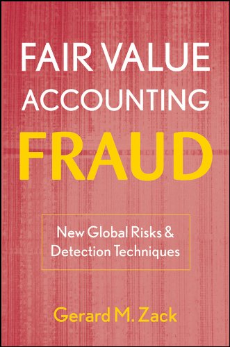 Fair Value Accounting Fraud: New Global Risks and Detection Techniques