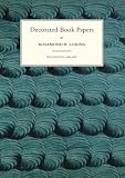 Decorated Book Papers: Being an Account of their Designs and Fashions (Houghton Library Publications)