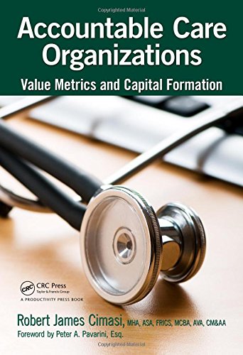 Accountable Care Organizations: Value Metrics and Capital Formation