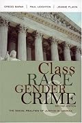 Class, Race, Gender, and Crime: The Social Realities of Justice in America