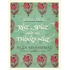 Rice, Spice and All Things Nice: Indian Cuisine with Style by Reza Mahammad