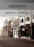 Arizona Mining Towns