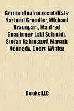 Produkt-Bild: German Environmentalists: Hartmut Grundler, Michael Braungart, Manfred Gnadinger, Loki Schmidt, Stefan Rahmstorf, Margrit Kennedy, Georg Winter