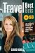 Travel Best Bets: An Insider's Guide to Taking the Best Trips Ever