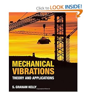 Mechanical Vibrations - S. Graham Kelly