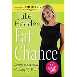 Fat Chance: Losing the Weight, Gaining My Worth