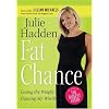 Fat Chance: Losing the Weight, Gaining My Worth