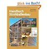 Handbuch Strohballenbau: Grundlagen, Konstruktionen, Beispiele