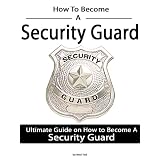 How To Become a Security Guard - Job As A Security Guard