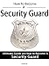 How To Become a Security Guard - Job As A Security Guard